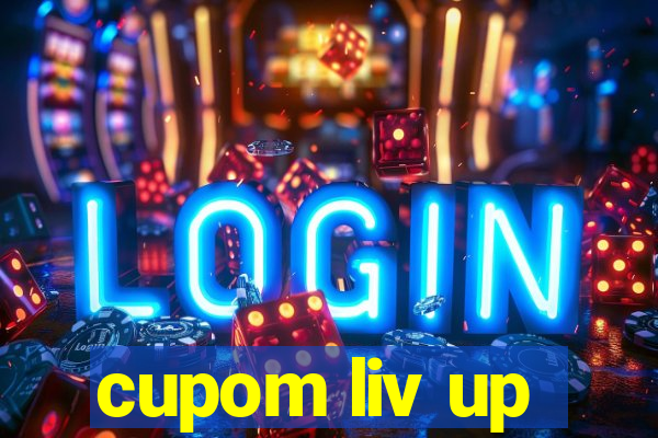 cupom liv up